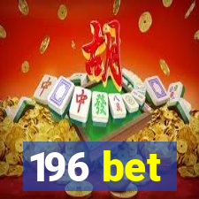 196 bet
